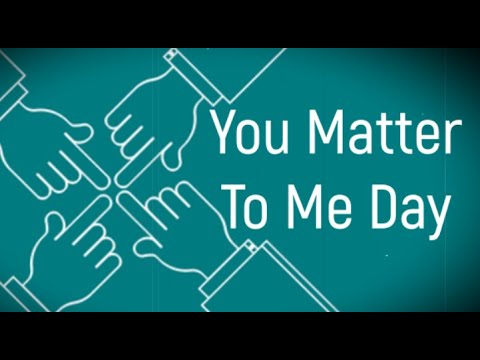You Matter To Me Day (October 7), Activities and How to Celebrate You Matter To Me Day