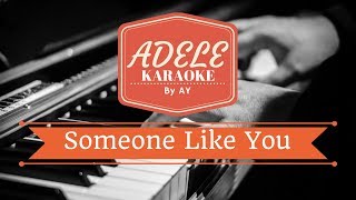 Adele - Someone Like You (Karaoke Version) By AY