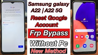 Samsung galaxy a22|a22 5g frp bypass android 13 | Samsung galaxy Frp bypass without pc new method
