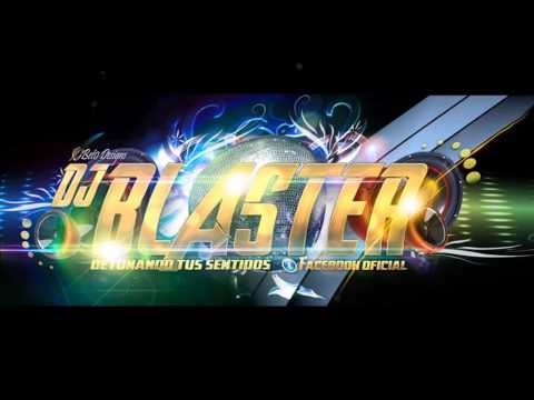 BLASTER DJ 2014 - BELLAQUEO VS DILE A TU GATO