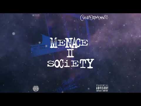Conradfrmdaaves - Menace II Society (Official Audio)