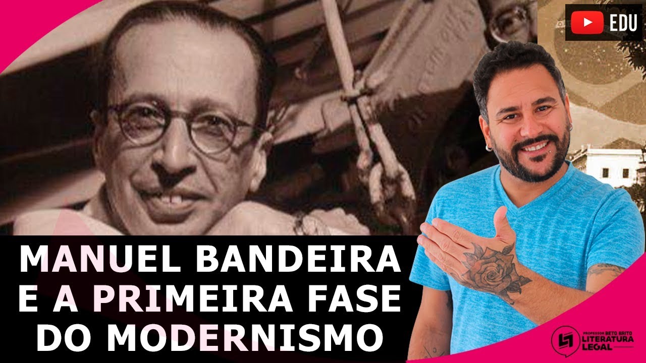 Manuel Bandeira e a primeira fase do Modernismo