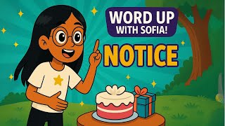 NOTICE | Word Up with Sofia! (With Synonyms & Antonyms) | 5th Grade Vocabulary Fun! (07/21/25)