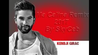 Kendji Girac - Ma Calina Remix 2017 By SkyCeb