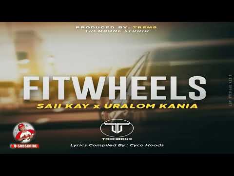 FIT WHEELS (2024) Saii Kay x Uralom Kania🔥🔥🔥(Prod. by Trems_©Trembonez Records)
