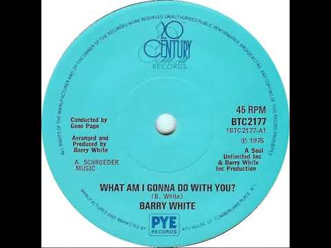 UK New Entry 1975 (49) Barry White - What Am I Gonna Do With You