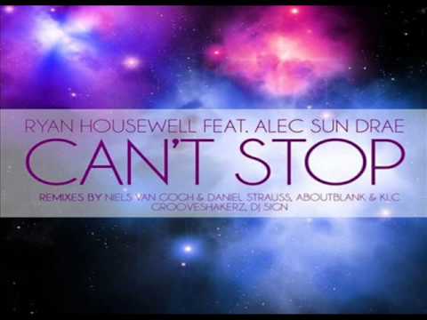 Ryan Housewell feat. Alec Sun Drae - Can't Stop  (Original Mix)