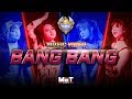 Bang Bang M/V - MET x 515 Unite