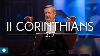 II Corinthians 5:17 / 09-05-2025 Sermon