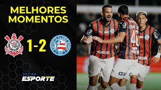 CORINTHIANS 1 X 2 BAHIA | MELHORES MOMENTOS | BRASILEIRÃO 2026