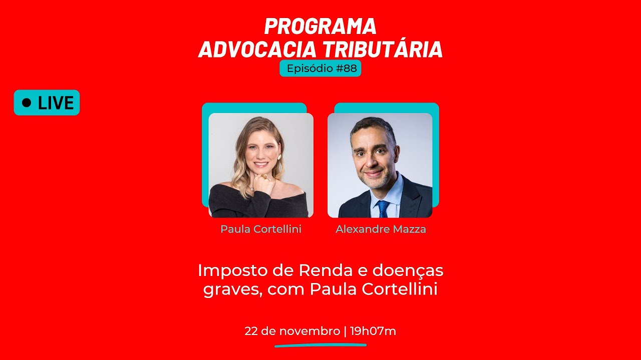 Isenção de Imposto de Renda para doenças graves | Programa Advocacia Tributária | #88