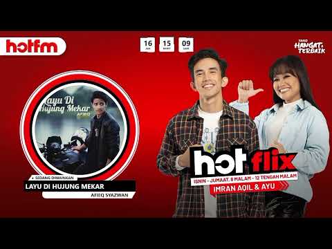 Afieq Shazwan - Layu Di Hujung Mekar (OST Akim & Mira - Kisah Cinta 1999) (Hot FM)