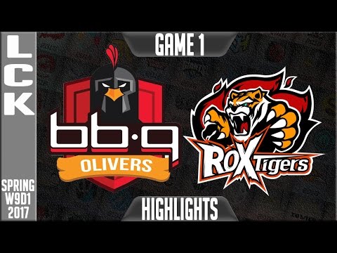 bbq Olivers vs ROX Tigers Highlights Game 1 - LCK W9D1 Spring 2017 BBQ vs ROX G1