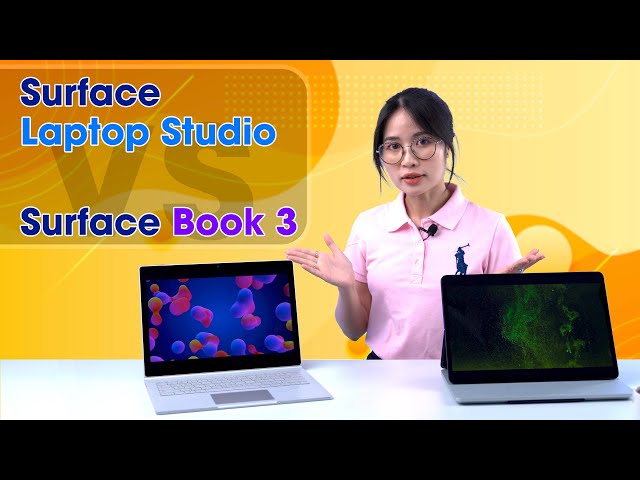 Surface Laptop Studio VS Surface Book 3: Mạnh, Giá cao, Nên chọn dòng nào?