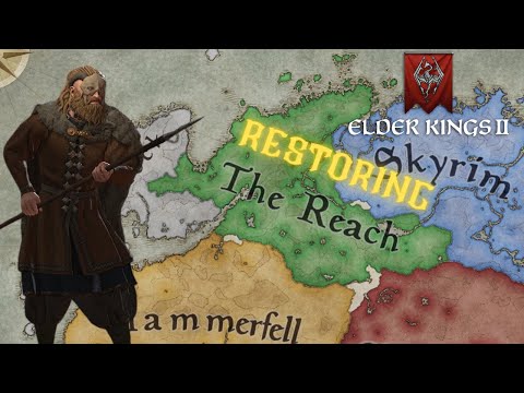 Reforming The Reach In Elder Kings 2