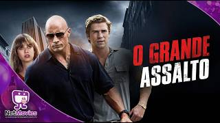 O Grande Assalto - Filme Completo Com Liam Hemsworth e Dwayne Johnson - Filme de Ação | NetMovies