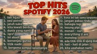 Download lagu TOP HITS SPOTIFY TAHUN 2026 🎶 | Kumpulan Lagu Indonesia Terpopuler 2026 Viral TikTok & Hits Terbaru🔥 mp3