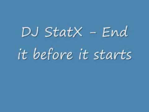 DJ StatX - End it before it starts