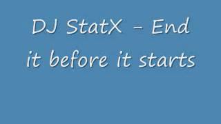 DJ StatX - End it before it starts