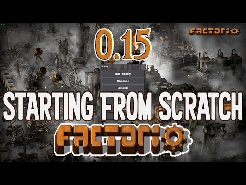 FACTORIO 0.15 | Starting From Scratch - Episode 1