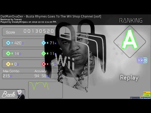 [osu!] DatManOvaDer - Busta Rhymes Goes To The Wii Shop Channel [oof] HD Relax