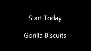 Gorilla Biscuits - Start Today (lyrics on screen)