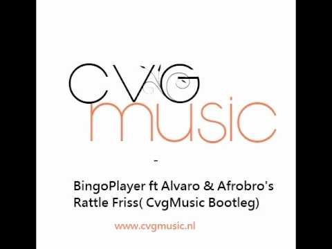 Bingoplayers ft Alvaro & Afrobro's - Rattle Friss (Cvgmusic bootleg)