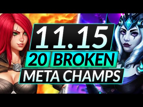 20 MOST BROKEN Champions to MAIN and RANK UP in 11.15 - Tips for Season 11 - LoL Guide
