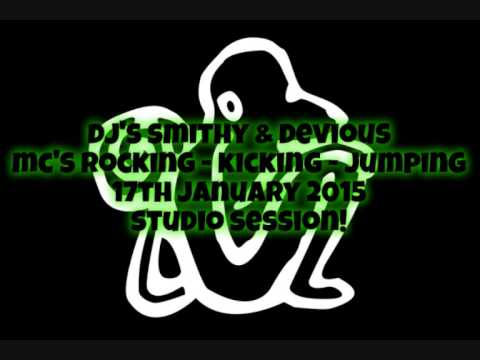 Dj's Smithy & Devious - Mc's Rocking - Kicking - Jumping - 17.01.2015