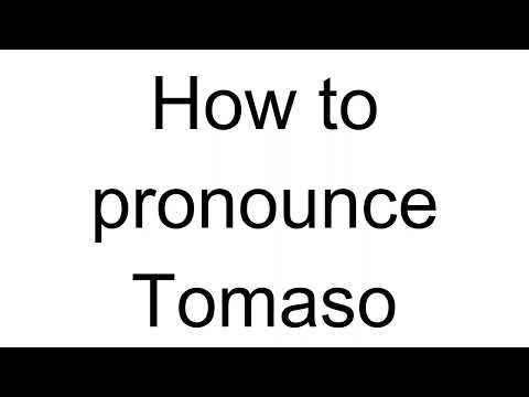 How to Pronounce Tomaso (Italian)
