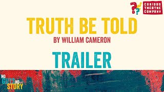 Truth Be Told – Curious Theatre Company Trailer