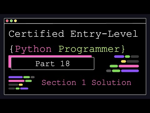 Certified Entry Level Python Programmer Part 18 Section 1 Assignment Solution