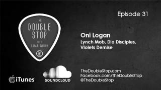 Oni Logan Interview (Lynch Mob, Dio Disciples) - The Double Stop Podcast Ep 31
