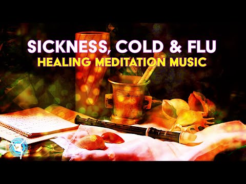 Ultimate Cold, Flu & Sickness - Healing Meditation Music - Isochronic Tones & Binaural Beats