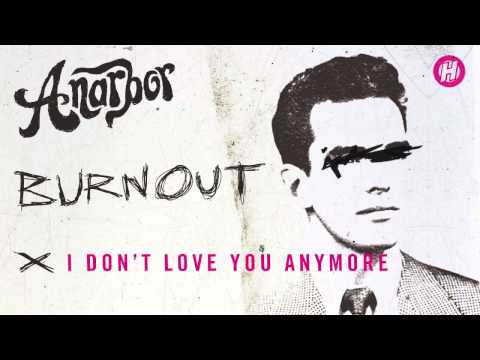 Anarbor - I Don't Love You Anymore