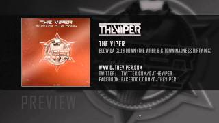 The Viper - Blow Da Club Down (The Viper &amp; G-Town Madness Dirty Mix)