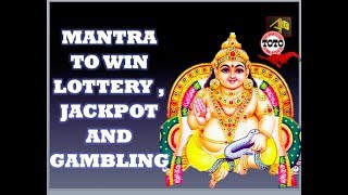 Mantra to Win  Lottery , Jackpot and Gambling