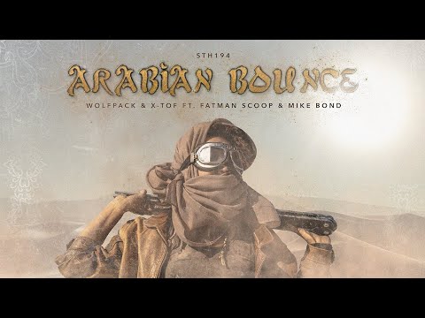 Wolfpack & X-Tof Ft. Fatman Scoop & Mike Bond - Arabian Bounce