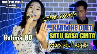 Download lagu KARAOKE -SATU RASA CINTA- DUET feat RAHMA HD @MEMET_MK_ #karaokeduetdangdut mp3 Download lagu KARAOKE -SATU RASA CINTA- DUET feat RAHMA HD @MEMET_MK_ #karaokeduetdangdut mp3