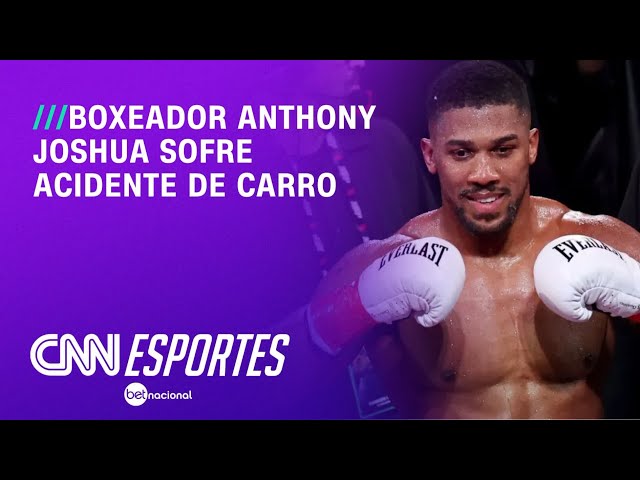 Boxeador britânico Anthony Joshua sofre acidente de carro; dois morrem | LIVE CNN