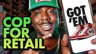 How to Get Sneakers for Retail and STOP TAKING L