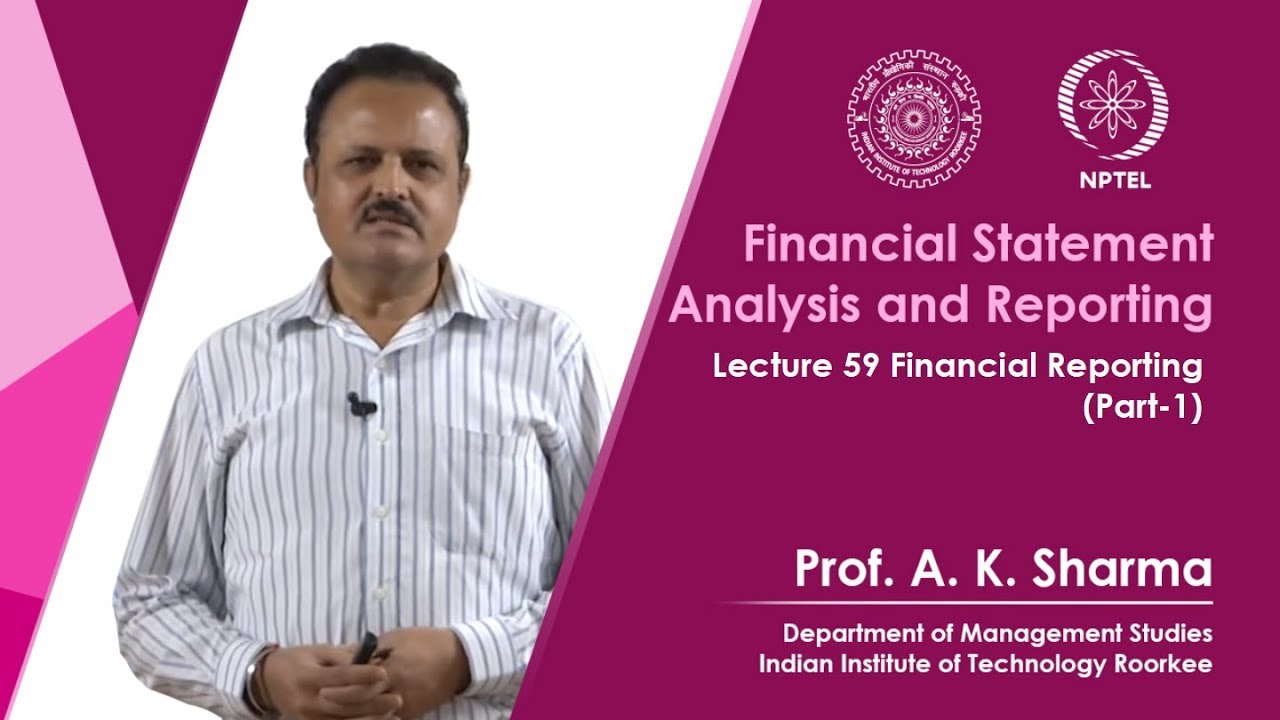 Lecture-59- Financial Reporting (Part-1)