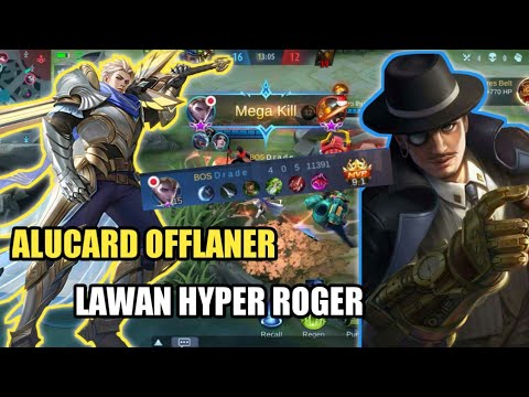 ALUCARD OFFLANER LAWAN HYPER ROGER DAN HERO META JAMAN NOW - MOBILE LEGENDS GAMEPLAY ALUCARD 2020