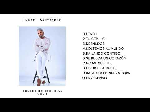 Daniel Santacruz - Colección Esencial Vol. 1 (Álbum Completo)