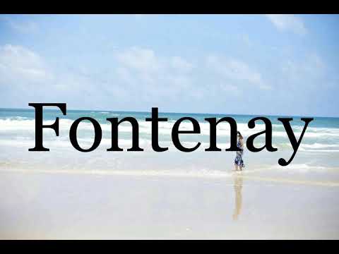 How To Pronounce Fontenay🌈🌈🌈🌈🌈🌈Pronunciation Of Fontenay