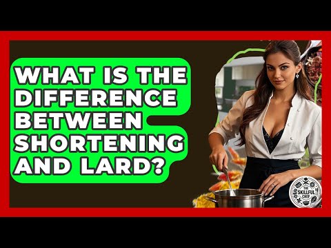 What Is The Difference Between Shortening And Lard? - The Skillful Chef