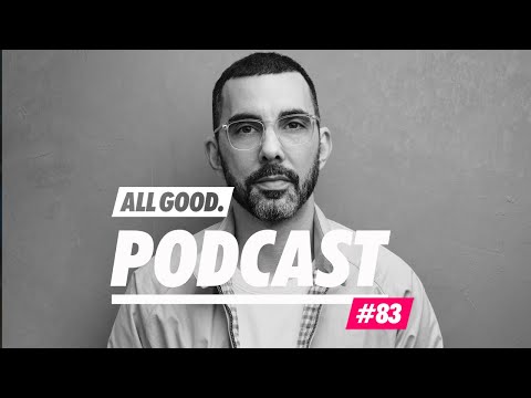 ALL GOOD PODCAST #83: Bazzazian
