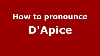 How to pronounce D'Apice