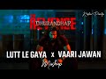 Lutt Le Gaya X Vaari Jawan Dhurandhar Mashup Krishav Pandya
