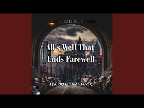 All's Well That Ends Farewell